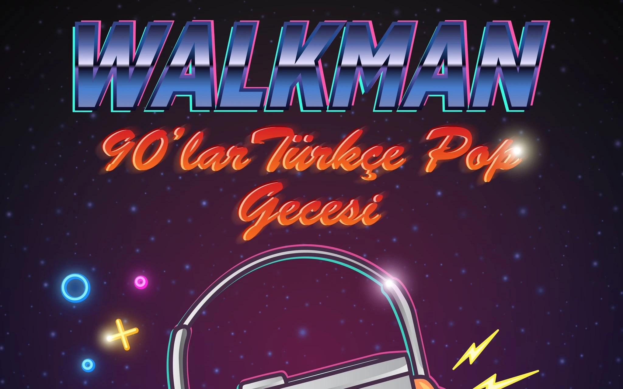 Walkman 90’Lar Türkçe Pop Gecesi